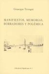 MANIFIESTOS, MEMORIAS, BORRADORES Y POLEMICA