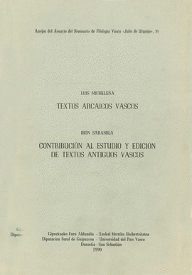 TEXTOS ARCAICOS VASCOS - CONTRIBUCION AL ESTUDIO Y EDICION DE TEX