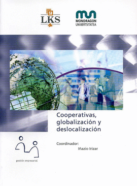 COOPERATIVAS, GLOBALIZACION Y DESCOLOCACION