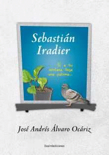 SEBASTIAN IRADIER. SI A TU VENTANA LLEGA UNA PALOMA