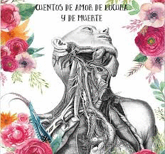 CUENTOS DE AMOR DE LOCURA Y DE MUERTE