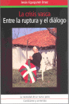 LA CRISIS VASCA.ENTRE LA RUPTURA Y EL DIALOGO