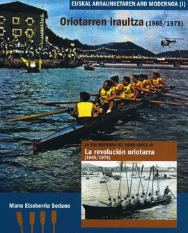 ORIOTARREN IRAULTZA 1965-1975 /  LA REVOLUCION ORIOTARRA
