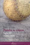 PELOTA A MANO SIGLO XX 1970-1999 ESKU PILOTA