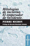 MITOLOGIAS DE INVIERNO / EL EMPERADOR DE OCCIDENTE