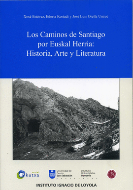LOS CAMINOS DE SANTIAGO POR EUSKAL HERRIA.HISTORIA ARTE LITERATUR