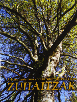 ZUHAITZAK, RBOLES AUTCTONOS Y ORNAMENTALES DE EUSKADI