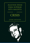 ALGUNAS IDEAS PARA SUPERAR ESTA MALDITA CRISIS.IDEIA BATZUK KRISI MADARIKATU HAU GAINDITZEKO