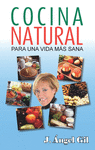 COCINA NATURAL PARA UNA VIDA M�S SANA