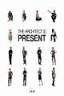 THE ARCHITECT IS PRESENT