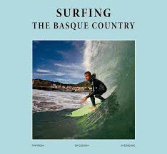 SURFING THE BASQUE COUNTRY - FUNTSEAN.  EN ESENCIA IN ESSENCE -