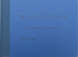 BAPORAK - THE BASQUE FLEET IN THE INDIAN OCEAN