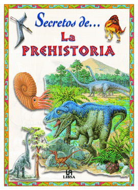 SECRETOS DE ... LA PREHISTORIA