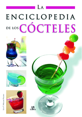 LA ENCICLOPEDIA DE LOS COCTELES