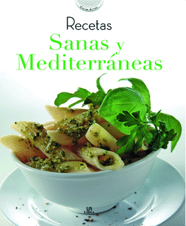 RECETAS SANAS Y MEDITERRANEAS