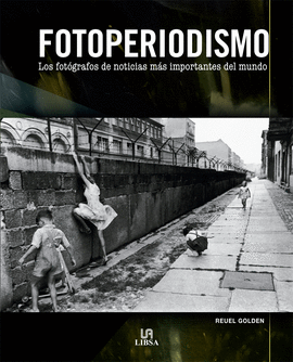 FOTOPERIODISMO - LOS FOTOGRAFOS DE NOTICIAS MAS IMPORTANTES DEL
