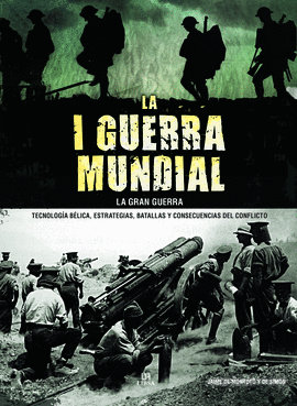 LA I GUERRA MUNDIAL. LA GRAN GUERRA