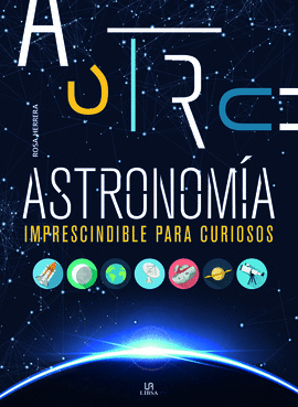 ASTRONOMA IMPRESCINDIBLE PARA CURIOSOS