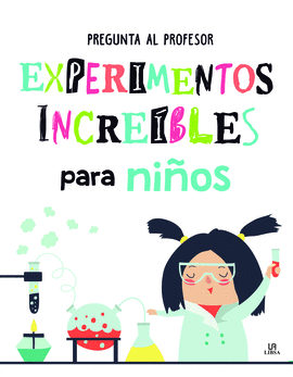 EXPERIMENTOS INCREBLES PARA NIOS