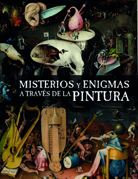 MISTERIOS Y ENIGMAS A TRAVS DE LA PINTURA