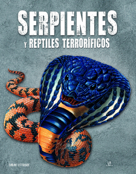 SERPIENTES Y REPTILES TERRORFICOS