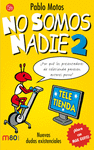 NO SOMOS NADIE 2 -PL