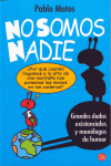 NO SOMOS NADIE -PDL