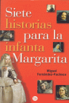 SIETE HISTORIAS PARA LA INFANTA MARGARITA -PL 586/1