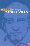 LOS MEJORES RELATOS DE MANUEL VICENT -PL