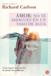 AMOR: NO TE AHOGUES EN UN VASO DE AGUA