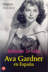 BEBERSE LA VIDA.AVA GARDNER EN ESPAA -PL