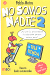 NO SOMOS NADIE 2 -PL 229/3