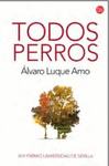 TODOS PERROS (PREMIO UNIVERSIDAD DE SEVILLA)