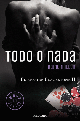 TODO O NADA (EL AFFAIRE BLACKSTONE II) -BEST SELLER