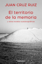 EL TERRITORIO DE LA MEMORIA Y OTRAS NOVELAS AUTOBIOGRFICAS