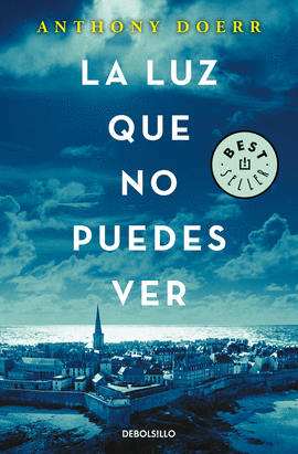 LA LUZ QUE NO PUEDES VER -BEST SELLER