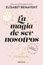 LA MAGIA DE SER NOSOTROS -BEST SELLER