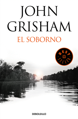 EL SOBORNO (INCLUYE EL RELATO EL LTIMO TESTIGO) -BEST SELLER