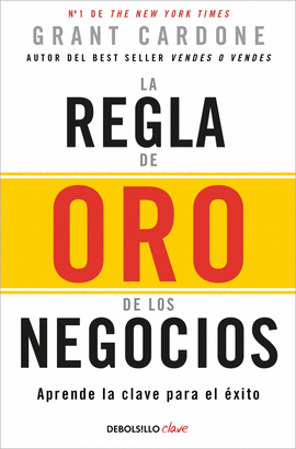REGLA DE ORO DE LOS NEGOCIOS, LA