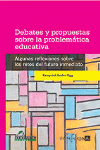 DEBATES Y PROPUESTAS SOBRE LA PROBLEMATICA EDUCATIVA