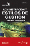 ADMINISTRACION Y ESTILOS DE GESTION
