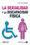 LA SEXUALIDAD Y LA DISCAPACIDAD FISICA