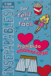 SER FELIZ ES FACIL PROHIBIDO ENAMORARSE