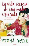 LA VIDA SECRETA DE UNA MADRE ESTRESADA