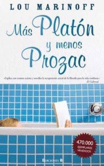 MAS PLATON Y MENOS PROZAC