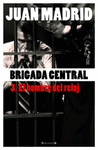 EL HOMBRE DEL RELOJ, (BRIGADA CENTRAL 3)