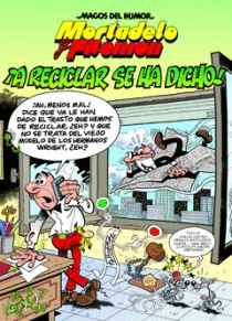 MORTADELO Y FILEMON 144 A RECICLAR SE HA DICHO