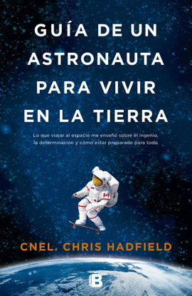 GUA DE UN ASTRONAUTA PARA VIVIR EN LA TIERRA