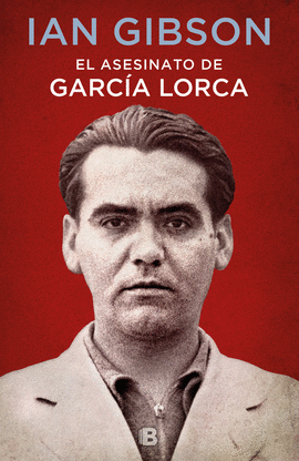 EL ASESINATO DE FEDERICO GARCA LORCA