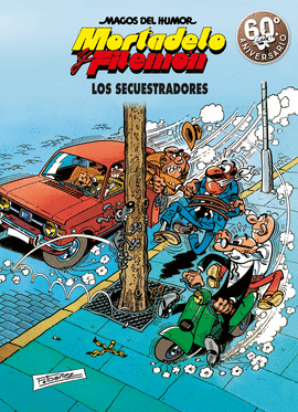 LOS SECUESTRADORES (MAGOS DEL HUMOR MORTADELO Y FILEMN)